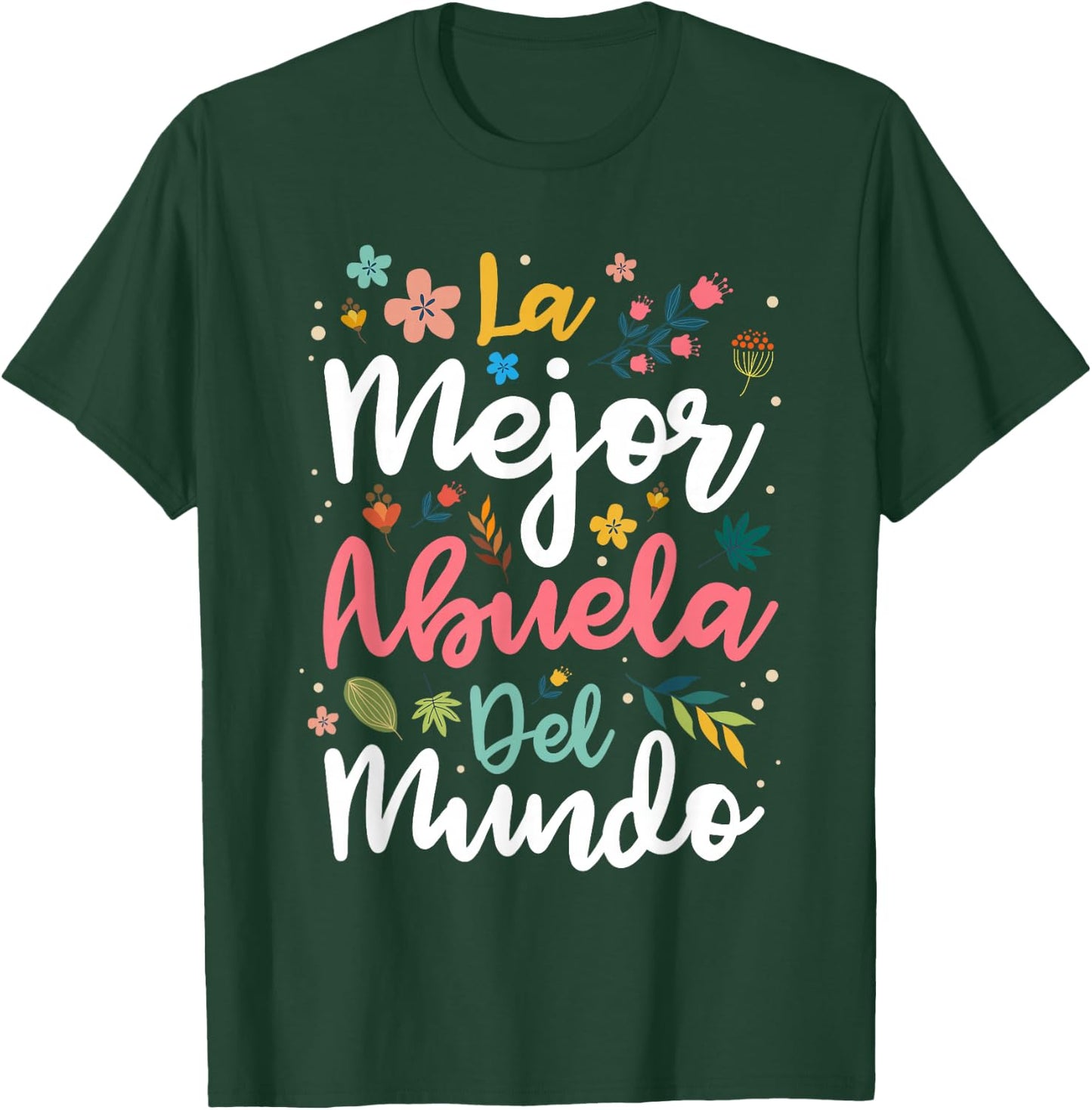 La Mejor Abuela del Mundo - Hispanic Grandma & Mother's Day T-Shirt - T-Shirt | Forest