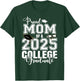 Proud Mom Of A 2025 College Graduate Graduation T-Shirt - T-Shirt | Forest