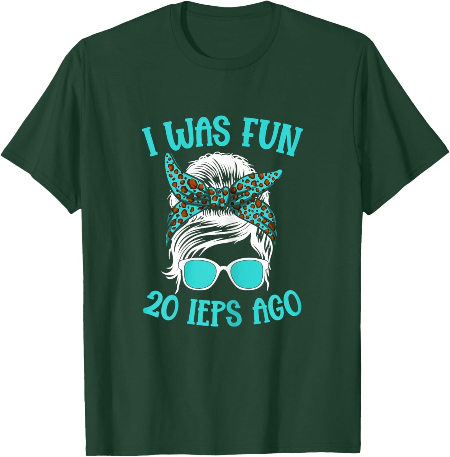 Special Education I Was Fun 20 Ieps Ago SPED Teacher Women T-Shirt - T-Shirt | Forest