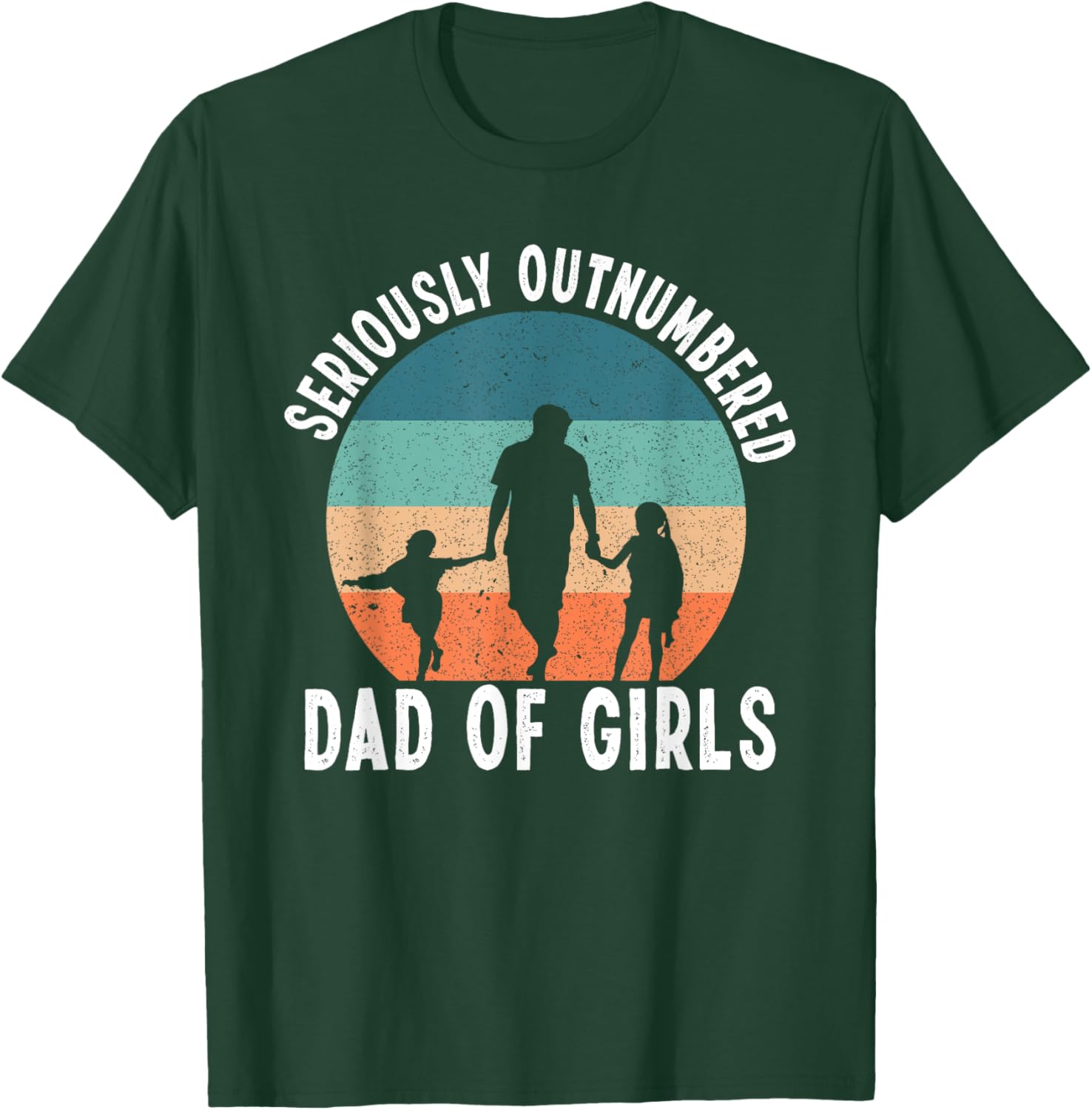 Girl Father's Day Daddy & Dad Of Girls Outnumbered T-Shirt - T-Shirt | Forest
