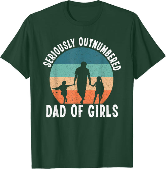 Girl Father's Day Daddy & Dad Of Girls Outnumbered T-Shirt - T-Shirt | Forest