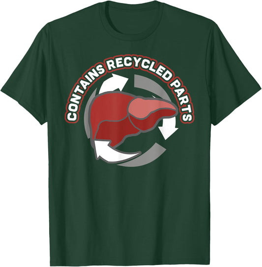 Contains Recycled Parts Liver Transplant Survivor designs T-Shirt - T-Shirt | Forest