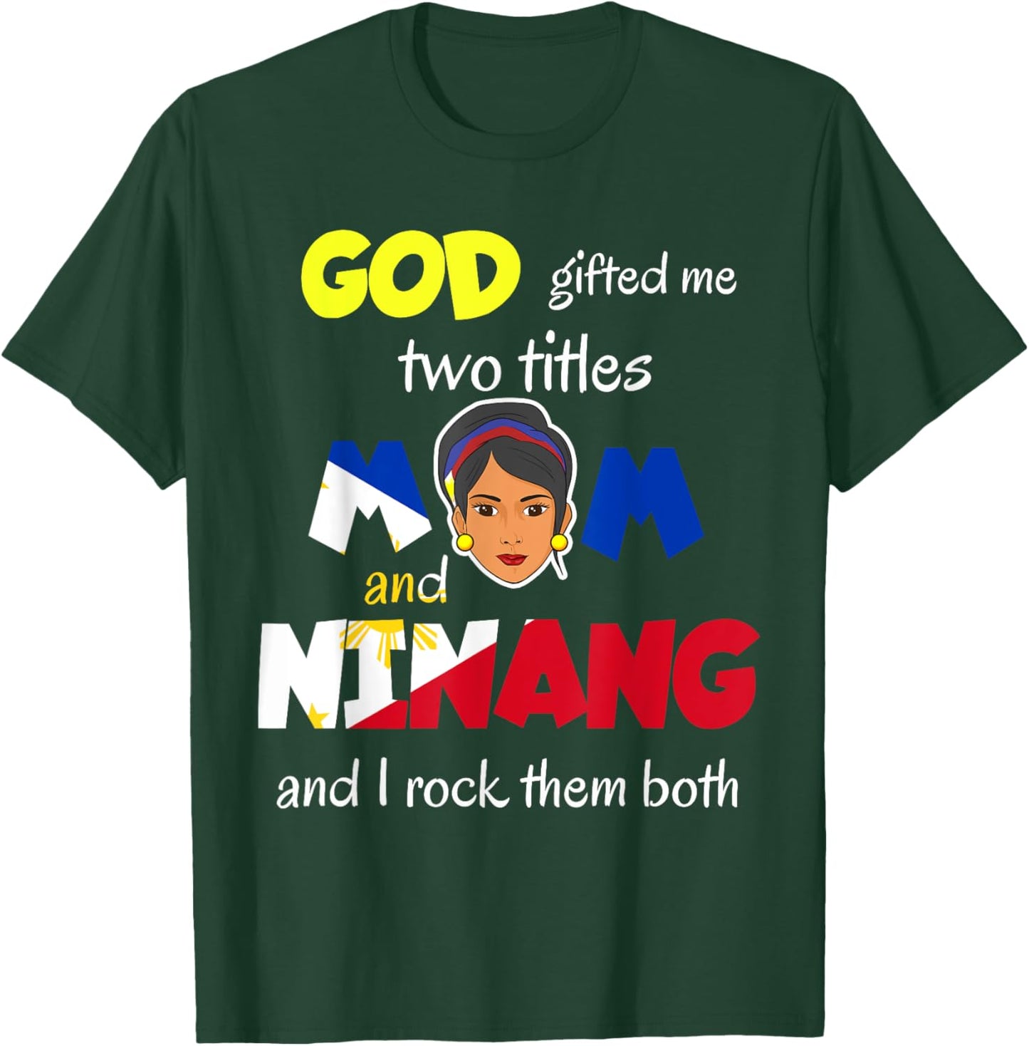 Philippines Pinay Filipina Mom Lola Ninang Godmother Woman T-Shirt - T-Shirt | Forest