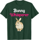 Bunny Whisperer Funny Rabbit Bunny Lover Mom T-Shirt - T-Shirt | Forest