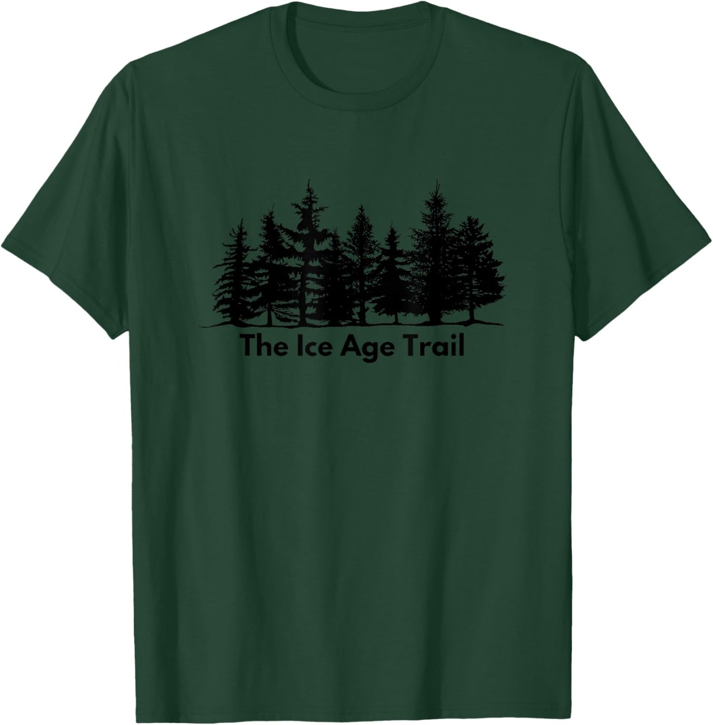 Hiking the Ice Age Trail Black Forests Trees T-Shirt - T-Shirt | Forest