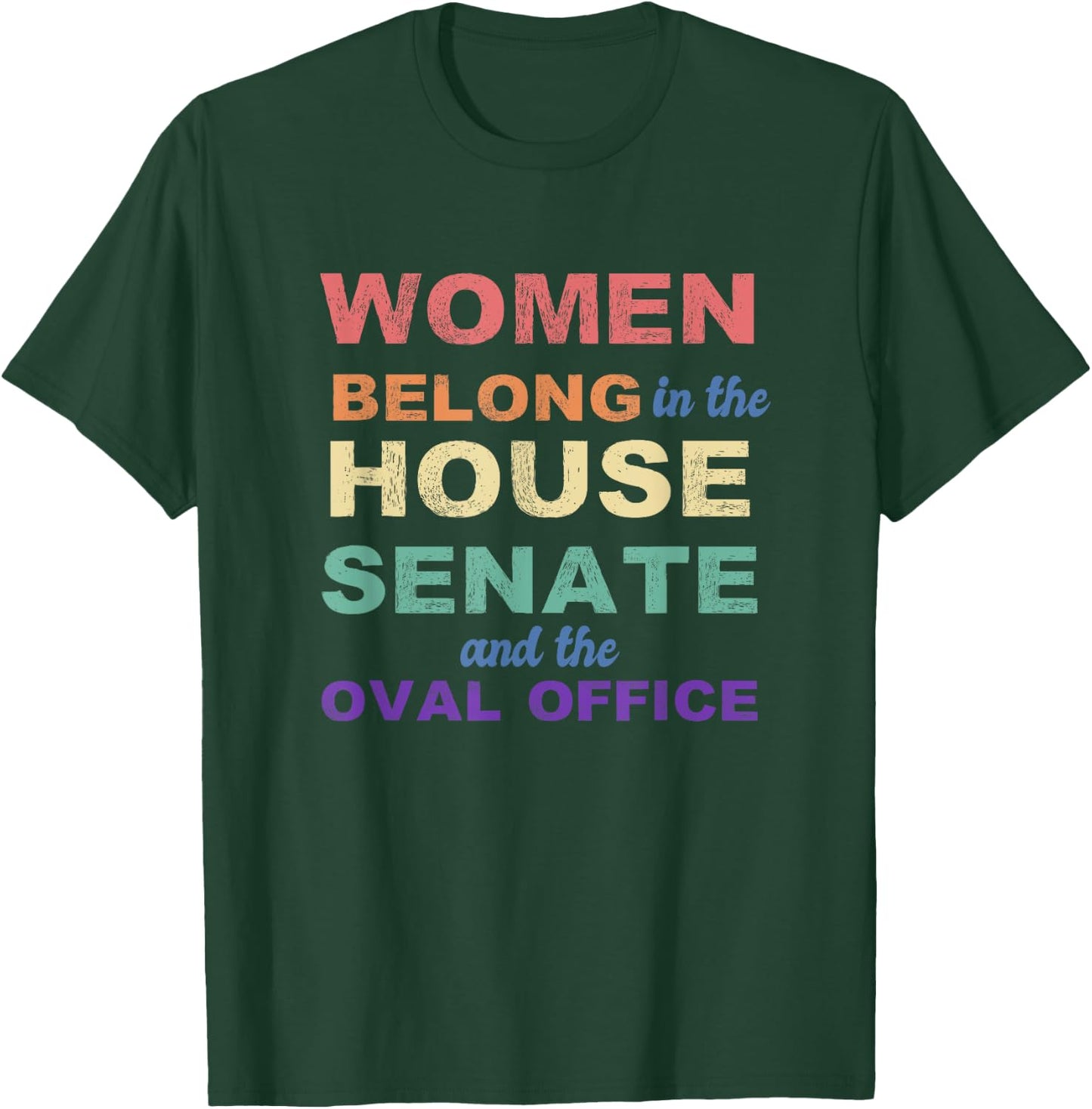 Women Belong in the House Senate Oval Office Vintage Retro T-Shirt - T-Shirt | Forest