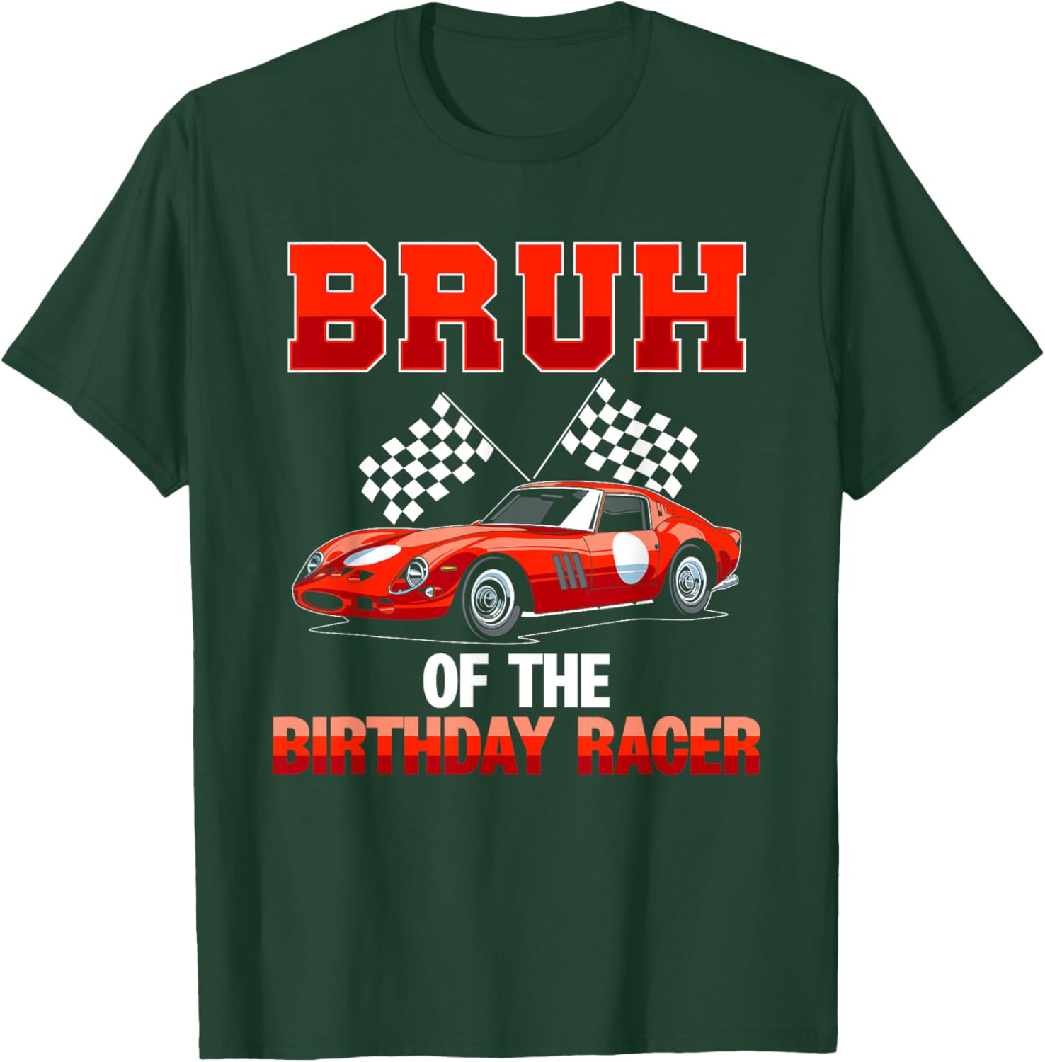 Race Car Party Bruh Of The Birthday Racer Racing Family T-Shirt - T-Shirt | Forest
