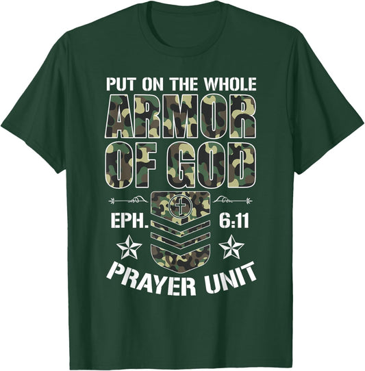 Put On The Whole Armor Of God Eph. 611 Prayer Unit Christ T-Shirt - T-Shirt | Forest