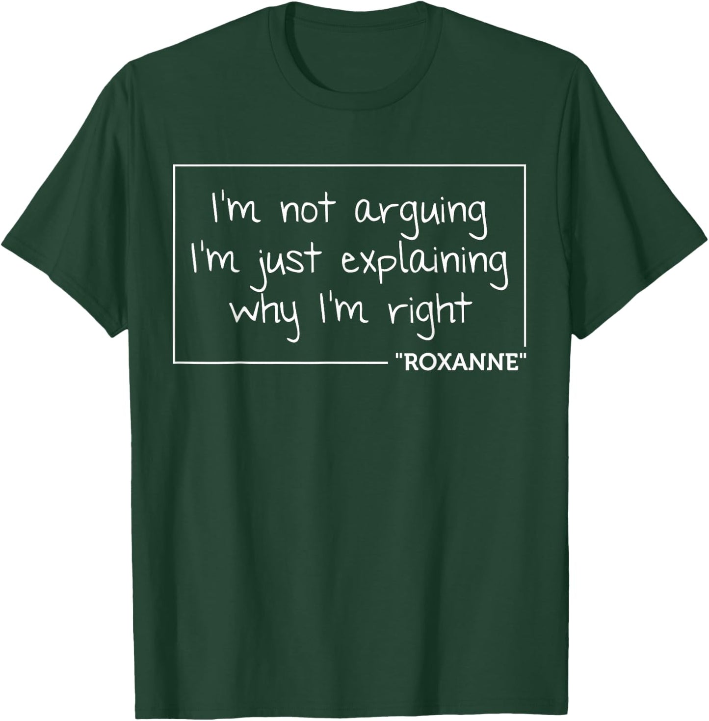 ROXANNE Quote Personalized Name Funny Birthday Gift T-Shirt - T-Shirt | Forest