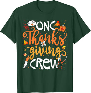 ONC Thanksgiving Crew Oncology Certified Nurse Girl Women T-Shirt - T-Shirt | Forest