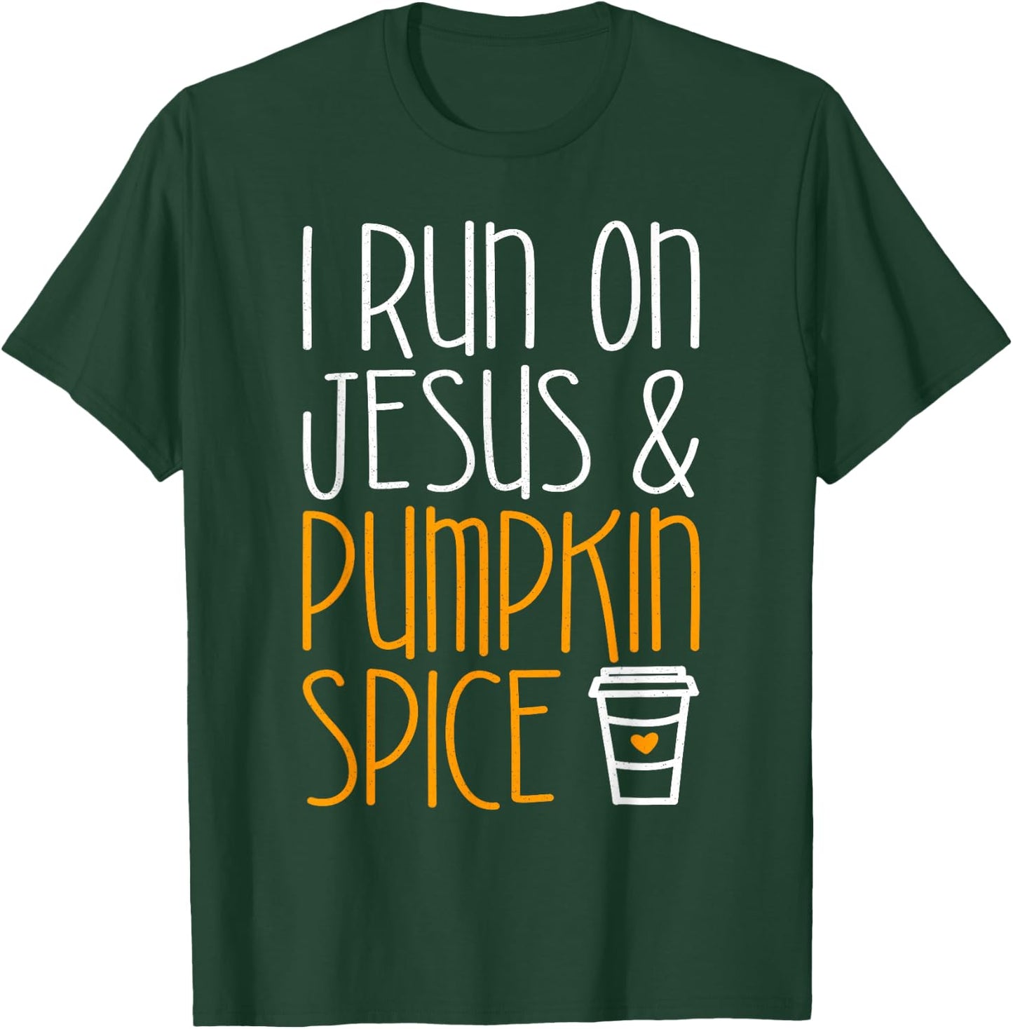 I Run On Jesus And Pumpkin Spice Shirt Men Women Fall Season T-Shirt - T-Shirt | Forest