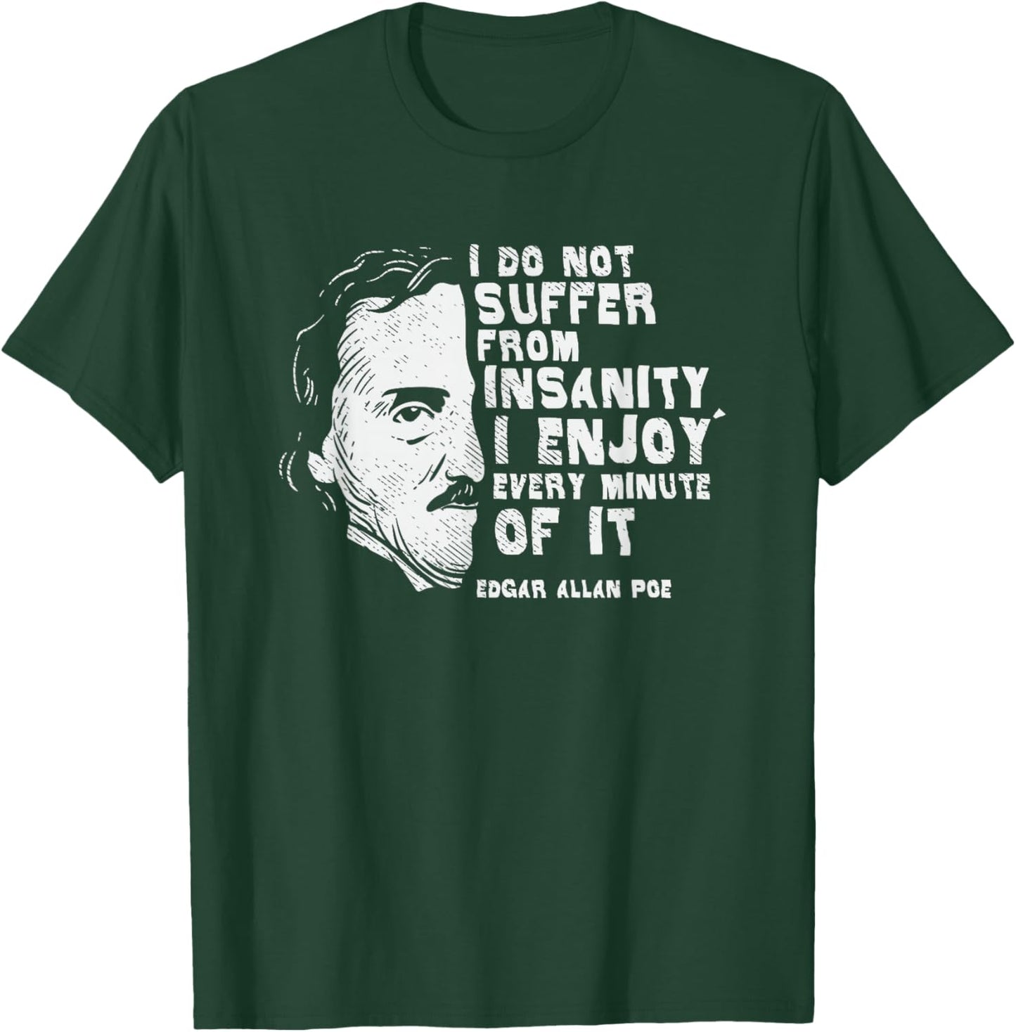 Ich leide nicht unter Wahnsinn, edgar allan poe T-Shirt - T-Shirt | Forest