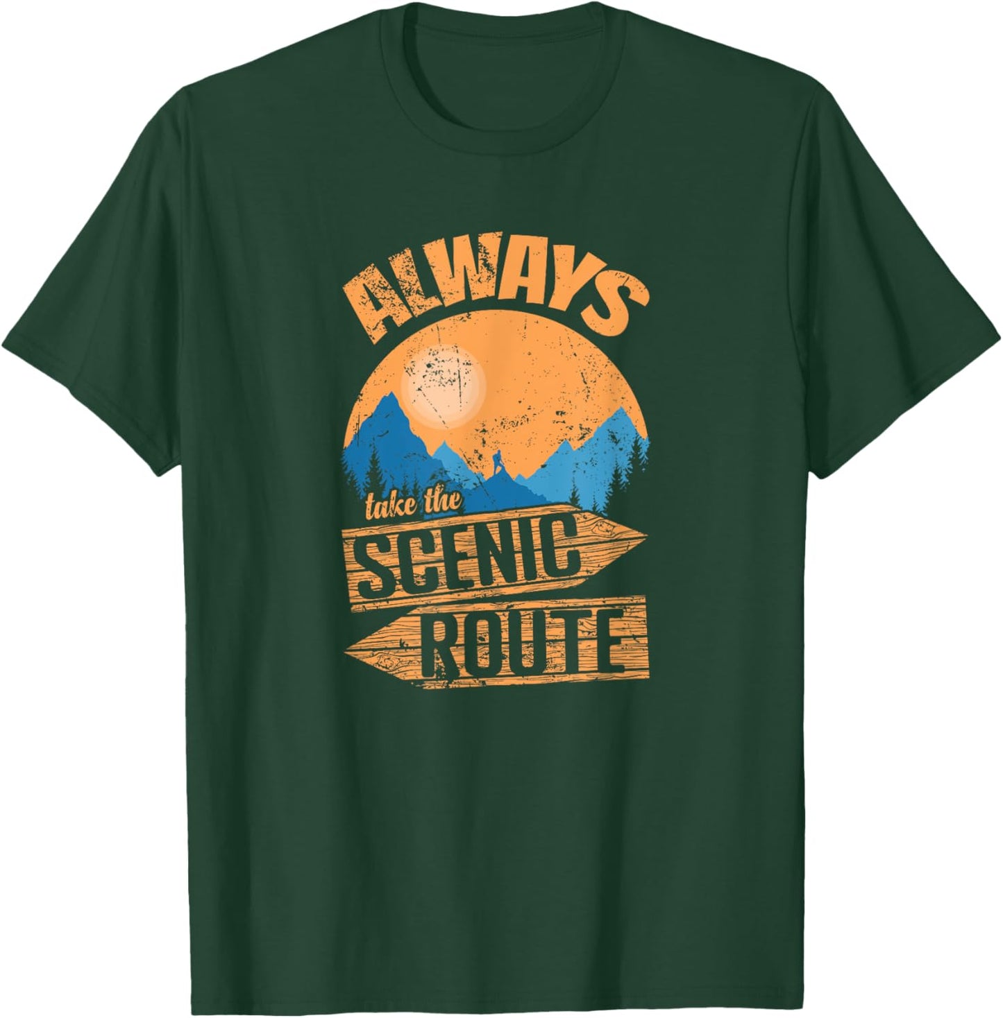 Always Take the Scenic Route Adventure on Trails T-Shirt - T-Shirt | Forest