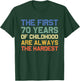 The First 70 Years Childhood Hardest Old 70th Birthday Funny T-Shirt - T-Shirt | Forest