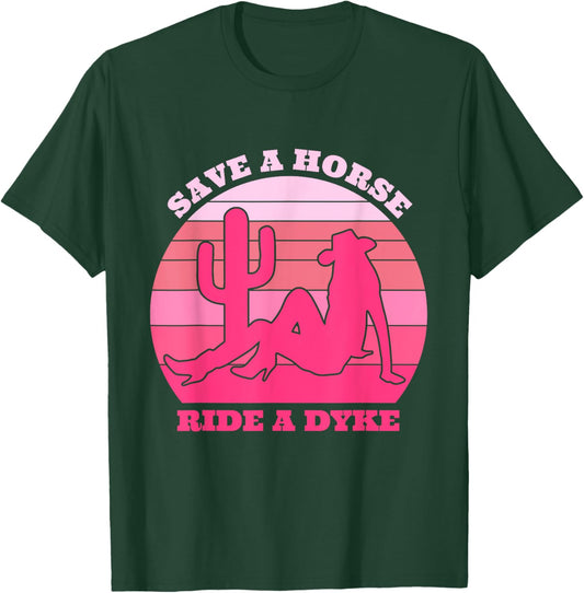 Save A Horse Ride A Dyke Retro Pink Apparel T-Shirt - T-Shirt | Forest