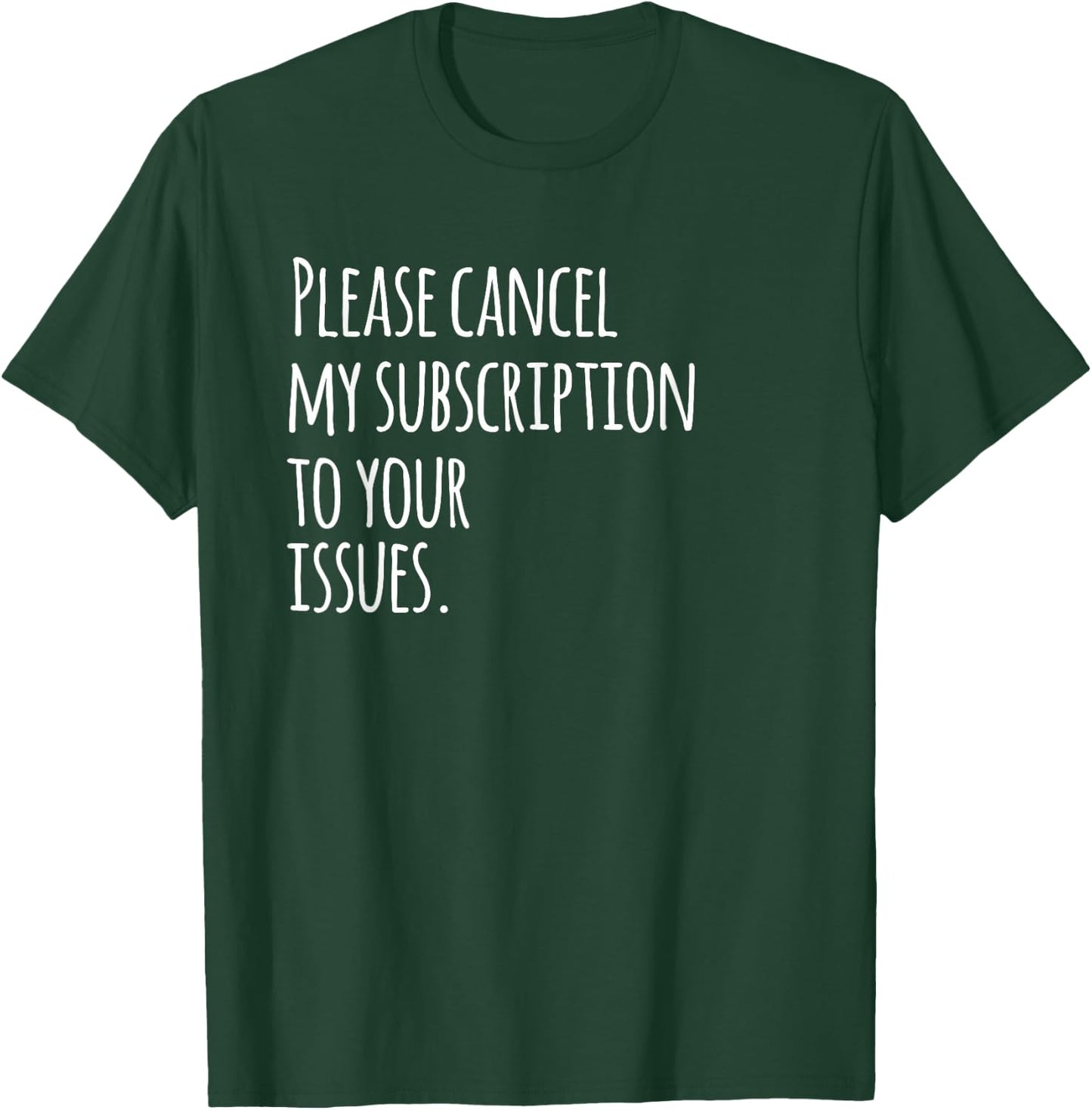 Funny Drama Free Anti-Narcissist Apparel T-Shirt - T-Shirt | Forest