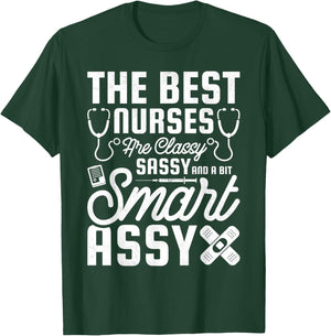 Best Nurses Are Classy, Sassy And A Bit Smart Assy, Nursing T-Shirt - T-Shirt | Forest