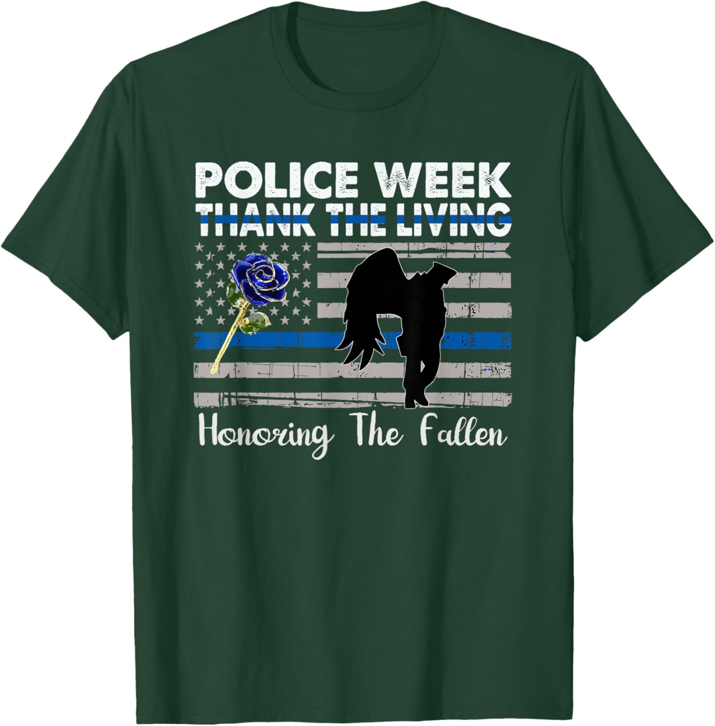 Thank The Living, Honor the Fallen National Police Week 2025 T-Shirt - T-Shirt | Forest