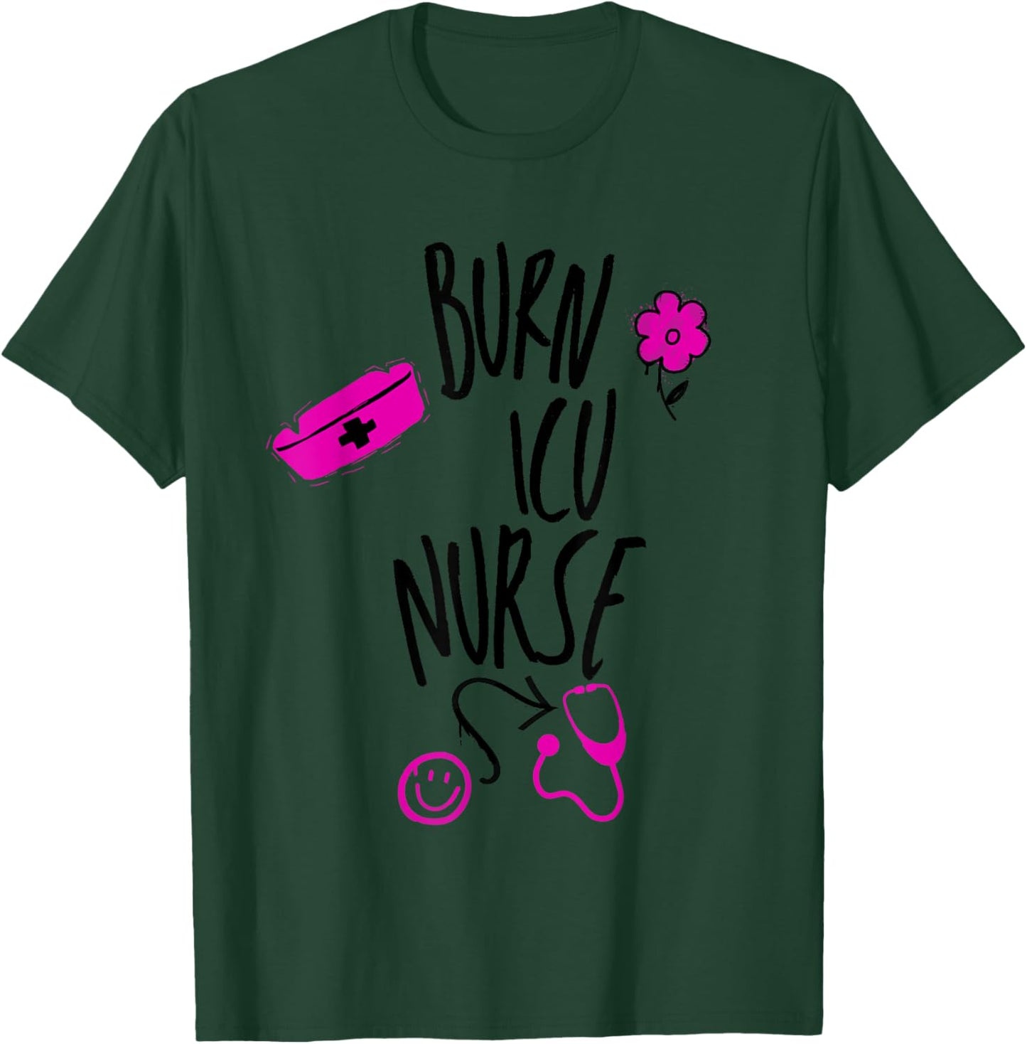 Burn ICU Nurse T-Shirt - T-Shirt | Forest