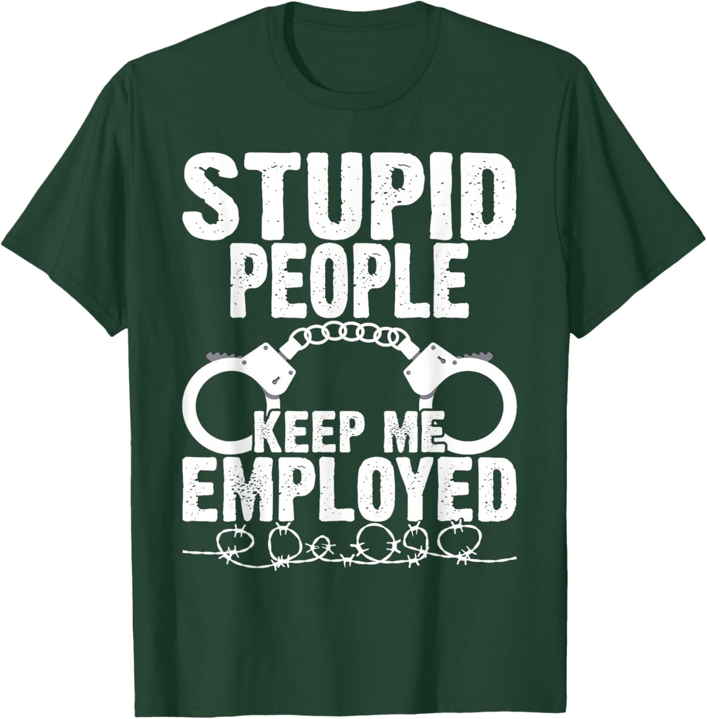 Correctional Officer - Stupid People Keep Me On Toes T-Shirt - T-Shirt | Forest