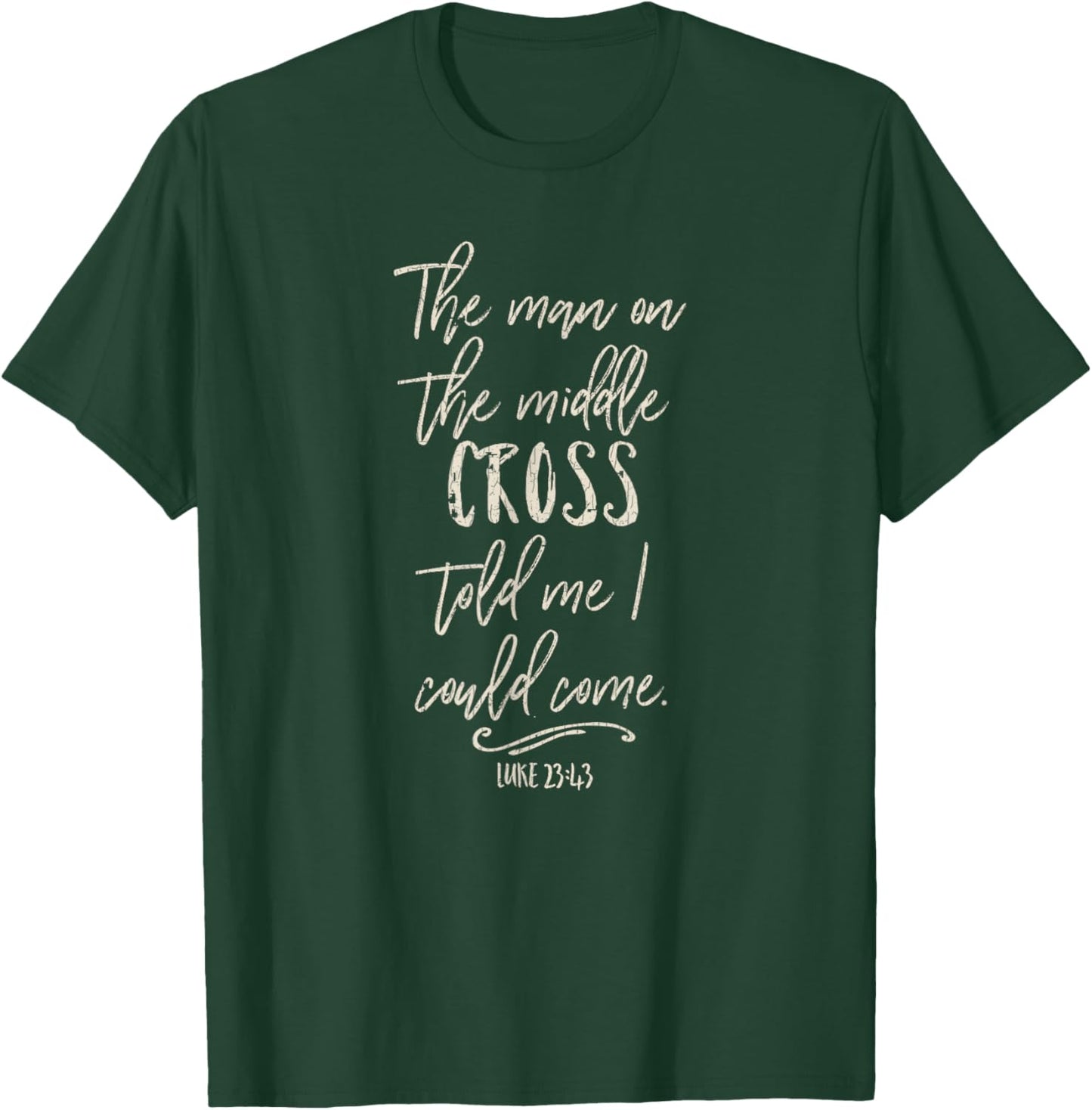 Vintage Retro The Man On The Middle Cross Told Me I Could Co T-Shirt - T-Shirt | Forest