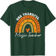 One Thankful Music Teacher Rainbow Fall Thanksgiving Teacher T-Shirt - T-Shirt | Forest
