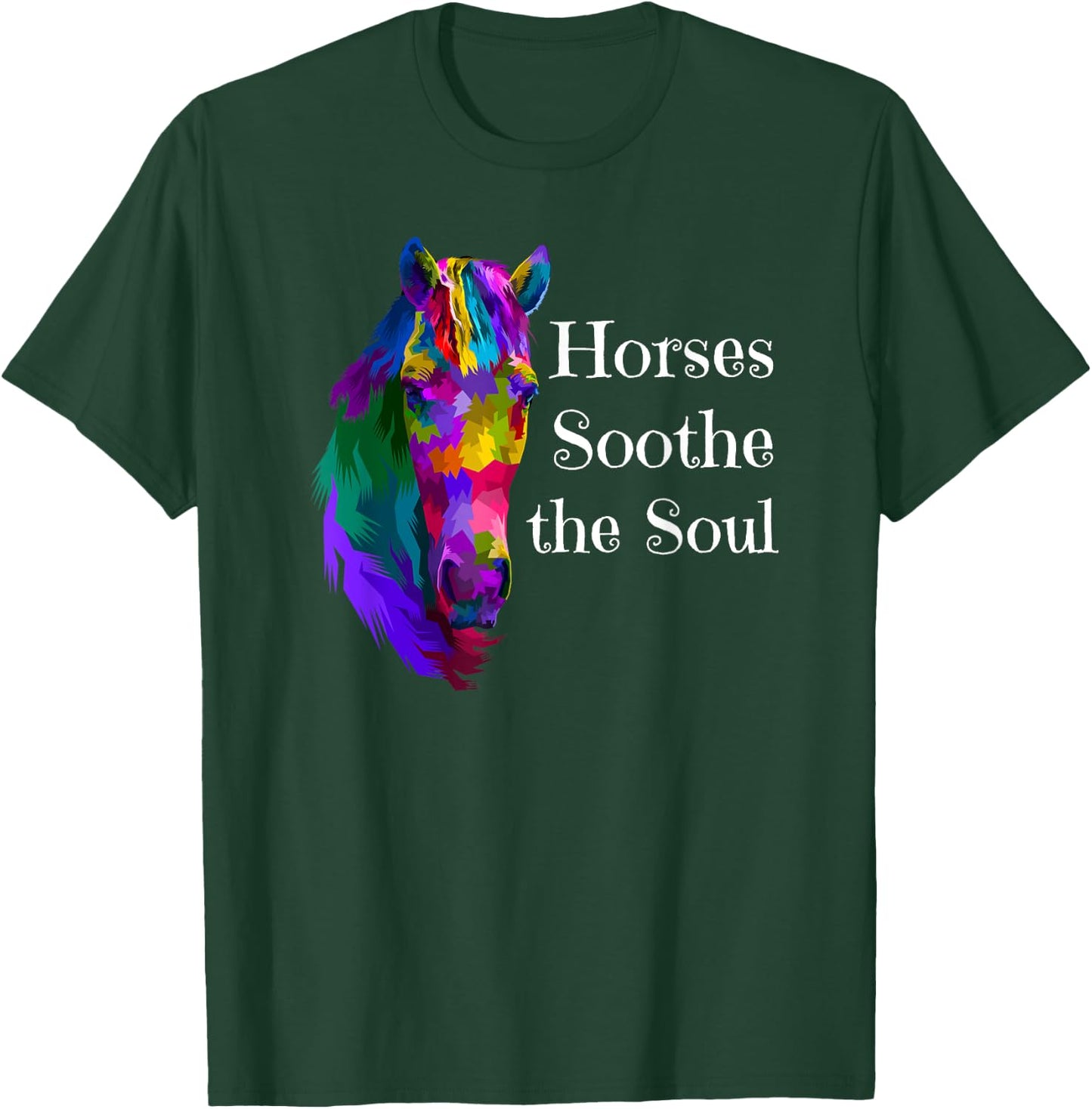 Horses Soothe Soul Horse Calming Therapy Equine Therapist T-Shirt - T-Shirt | Forest