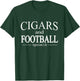 Cigars And Football Appreciate Life for Cigar Smokers T-Shirt - T-Shirt | Forest