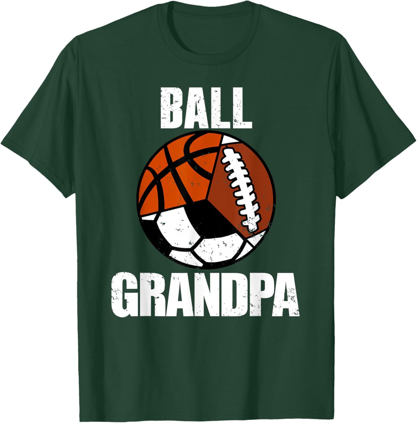 Ball Grandpa Funny Football Soccer Basketball Grandpa T-Shirt - T-Shirt | Forest