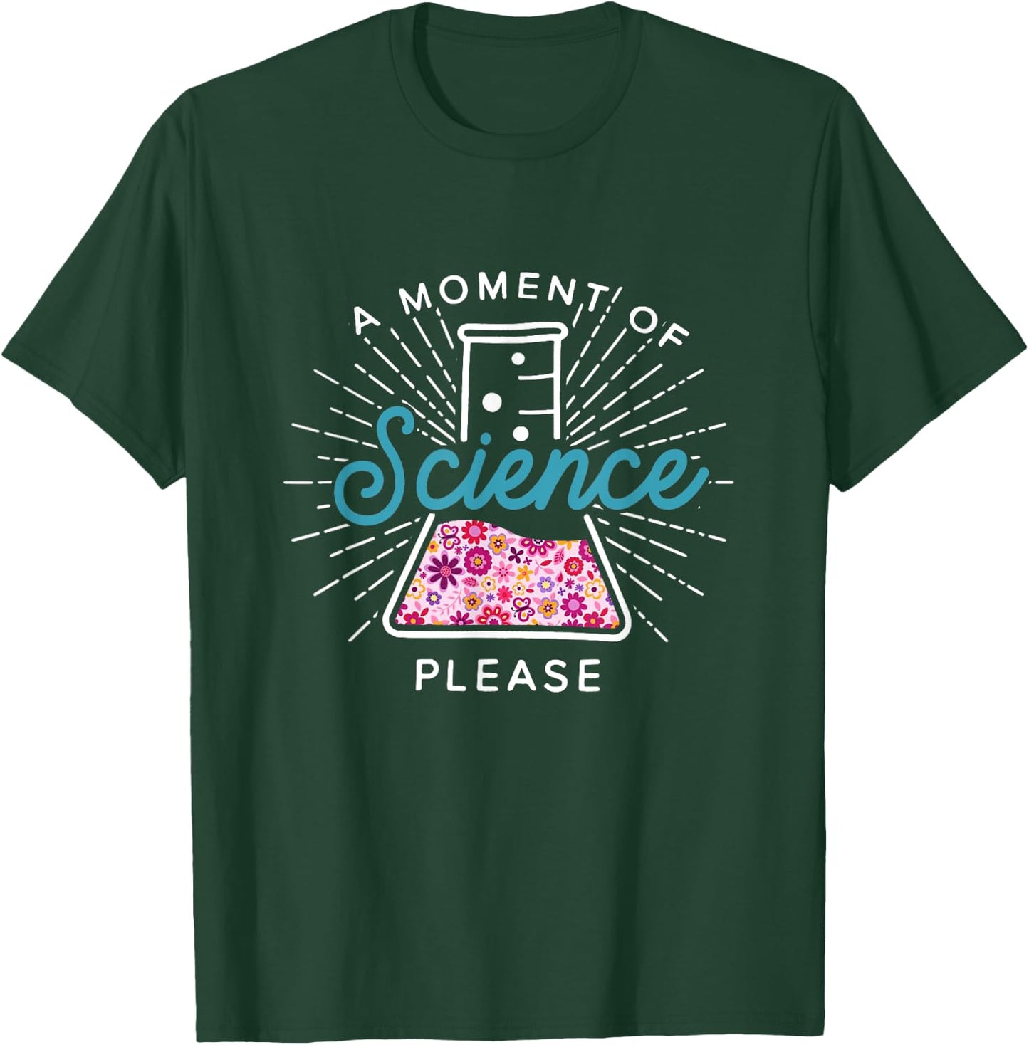 A Moment Of Science Please Scientist Science Teacher Gift T-Shirt - T-Shirt | Forest