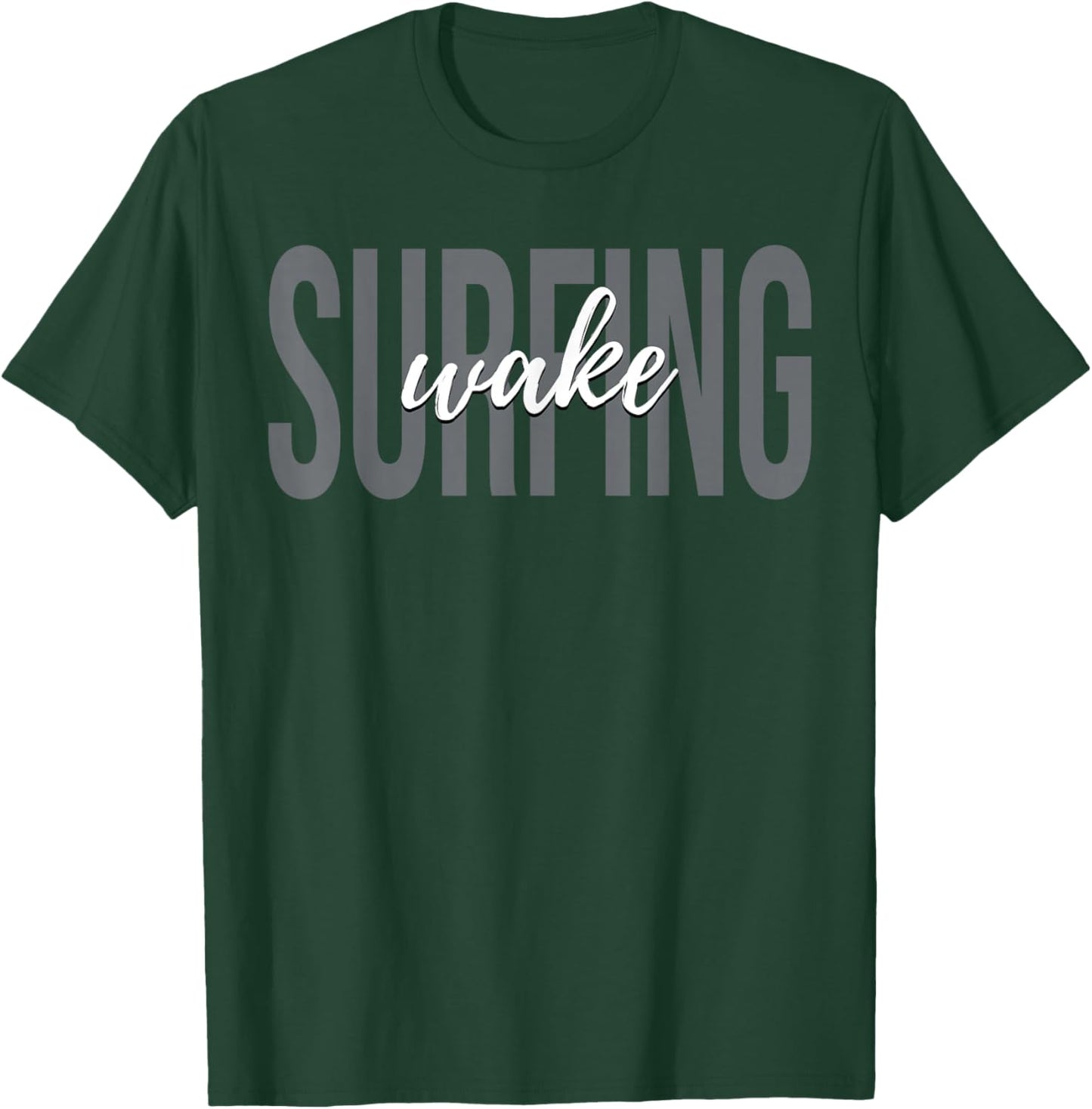 Wake Surfing Wakesurf Wake Surfer Surfing Boat T-Shirt - T-Shirt | Forest