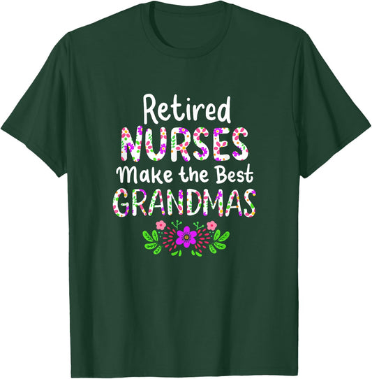 Retired Nurse Nursing Retirements Gift Grandmas T-Shirt - T-Shirt | Forest