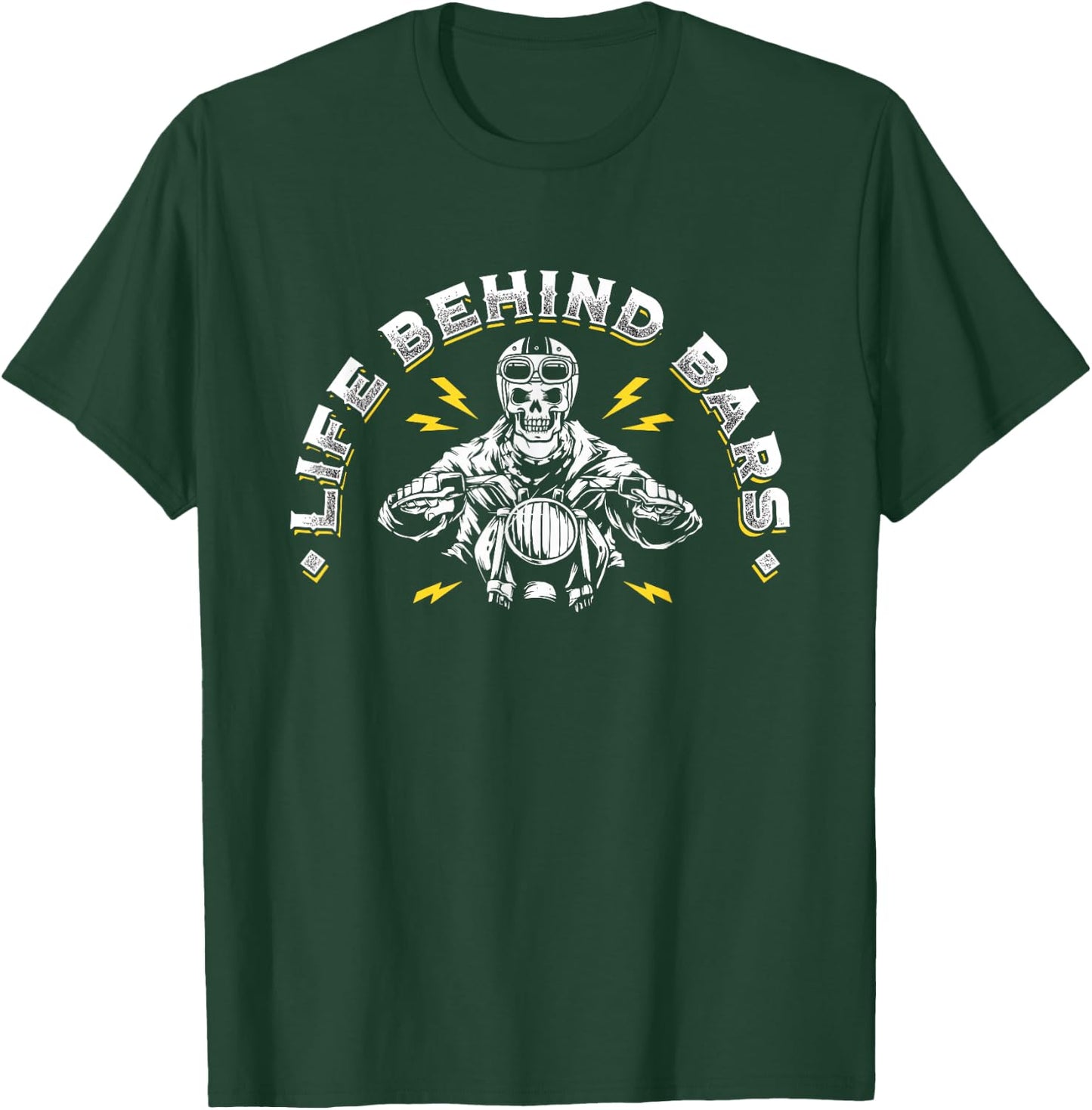 Life Behind Bars - Biker and Motorcycle Gift T-Shirt - T-Shirt | Forest