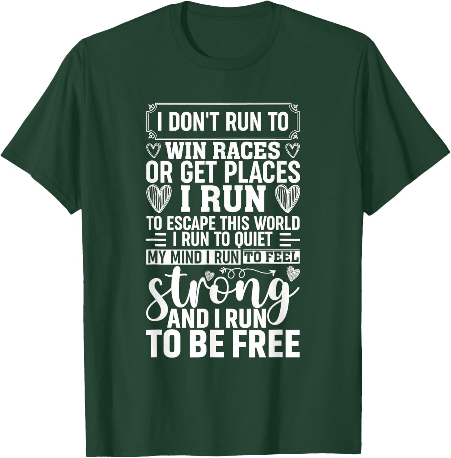 Female Runner Girl Women I Don't Run To Win Races T-Shirt - T-Shirt | Forest