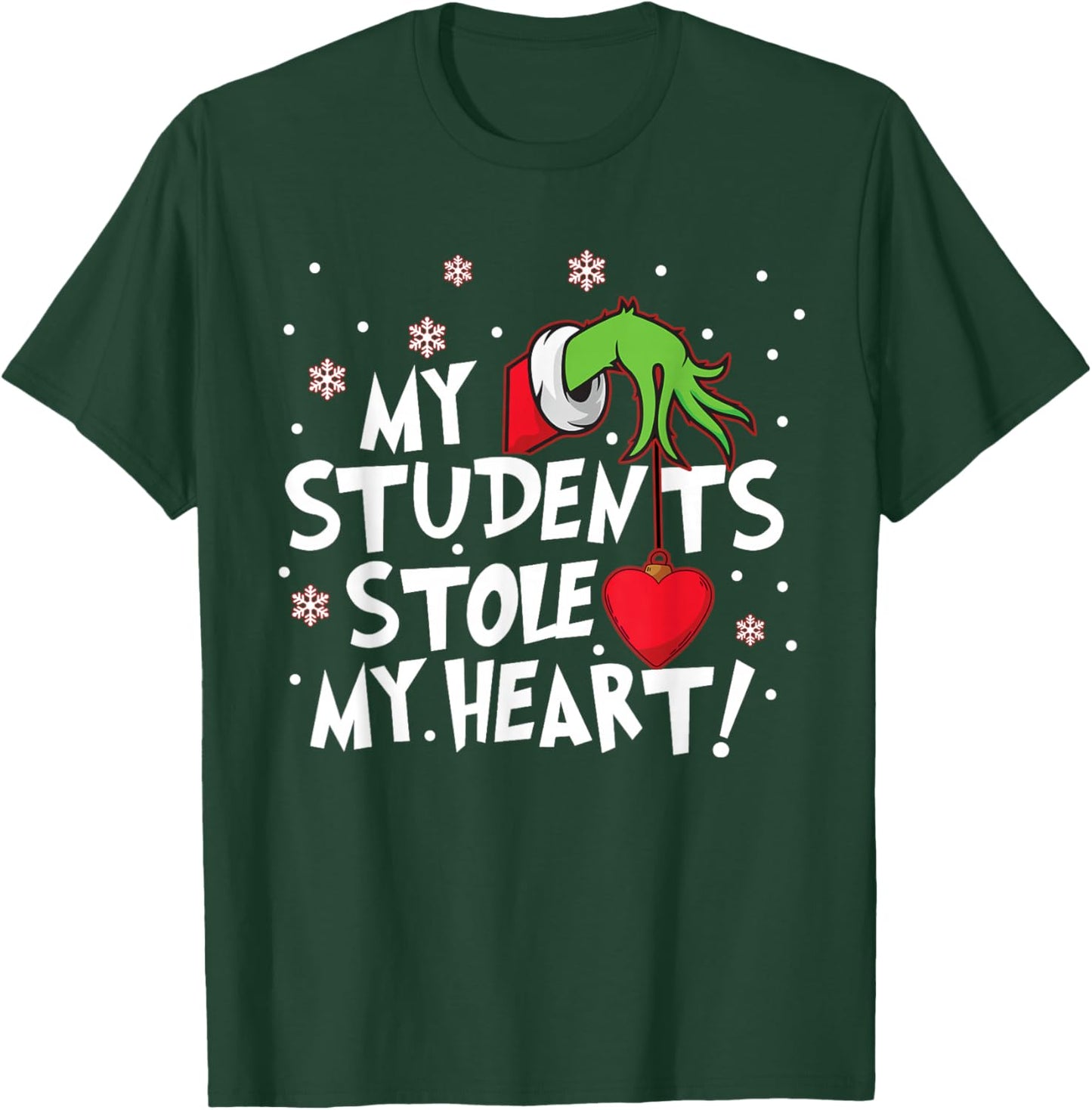 My Students Stole My Heart School Teacher Funny Christmas T-Shirt - T-Shirt | Forest