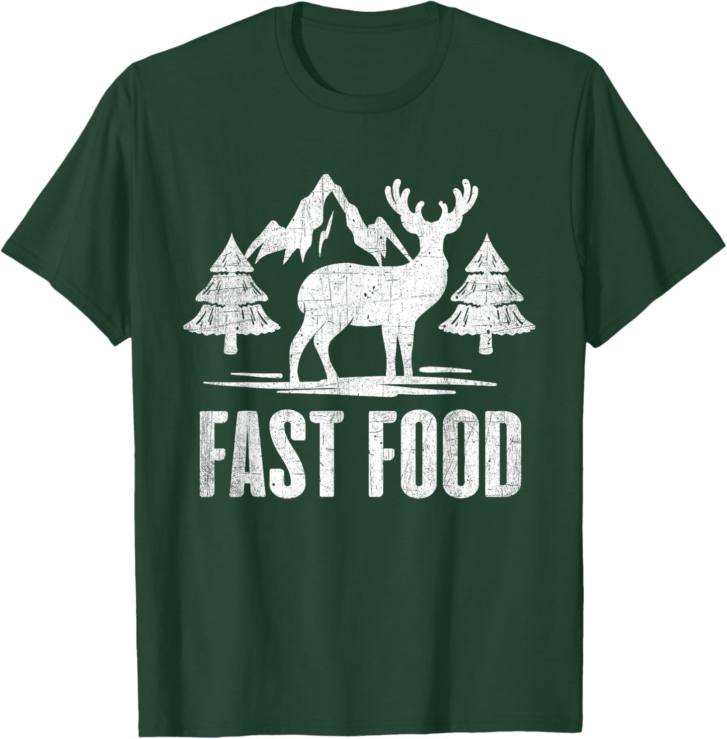 Fast Food Deer - Fast Food Shirt Funny - Hunting T-Shirt - T-Shirt | Forest