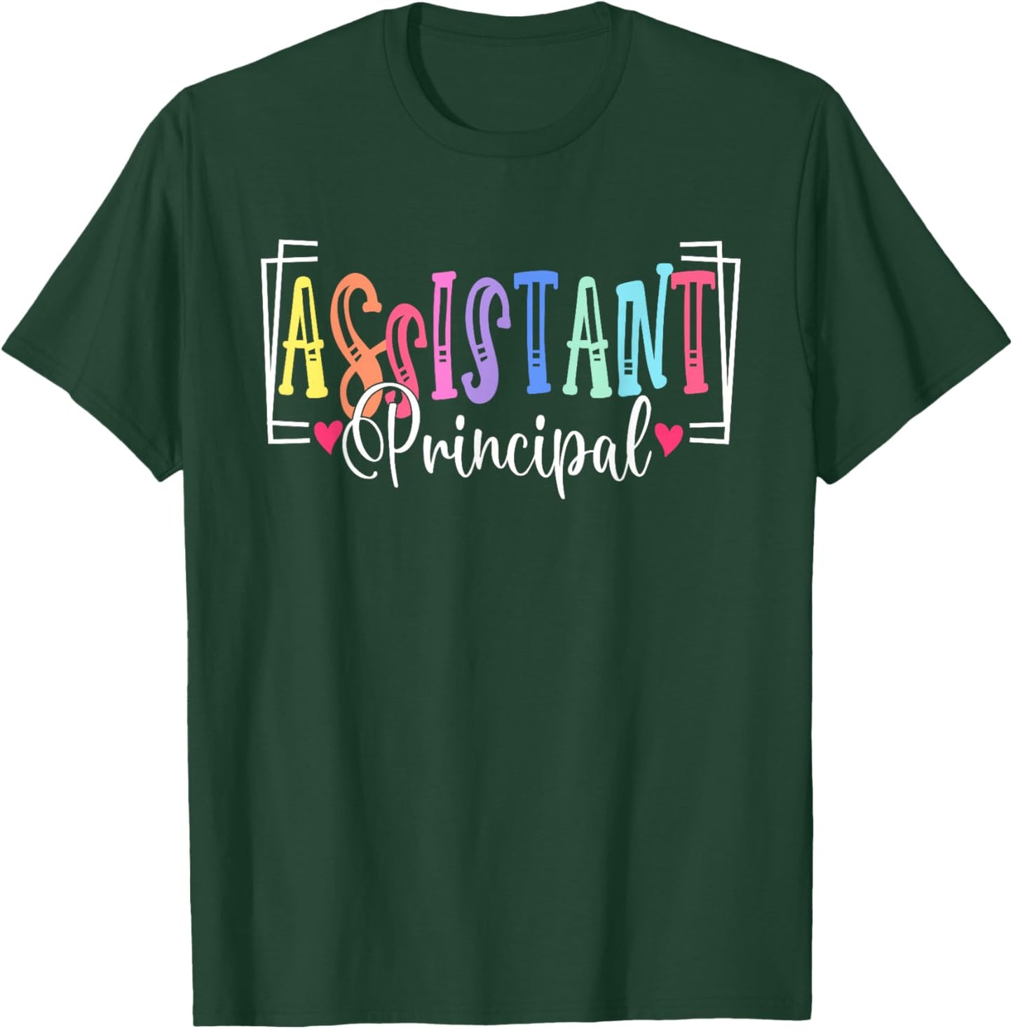 Assistant Principal Appreciation School Worker T-Shirt - T-Shirt | Forest