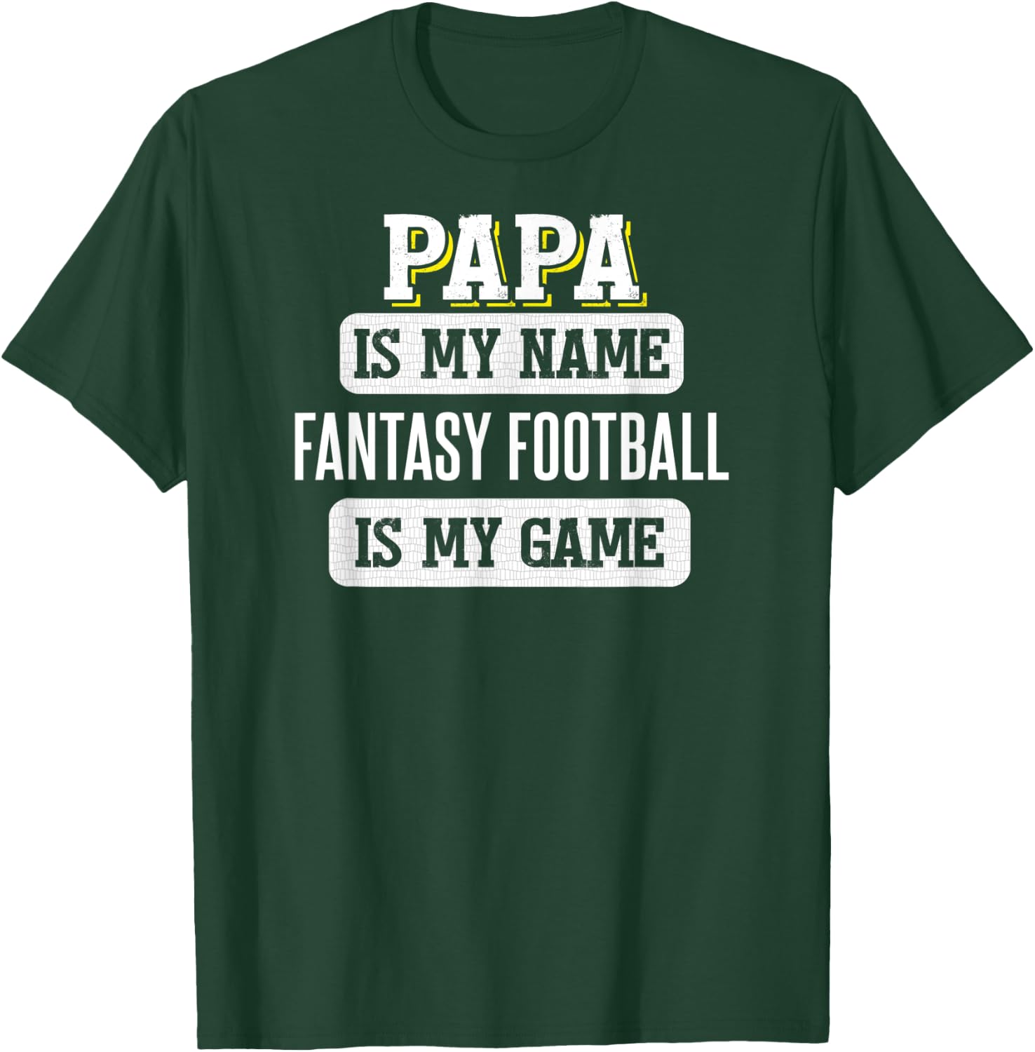 Funny Fantasy Football Gift Papa Fathers Day Design T-Shirt - T-Shirt | Forest