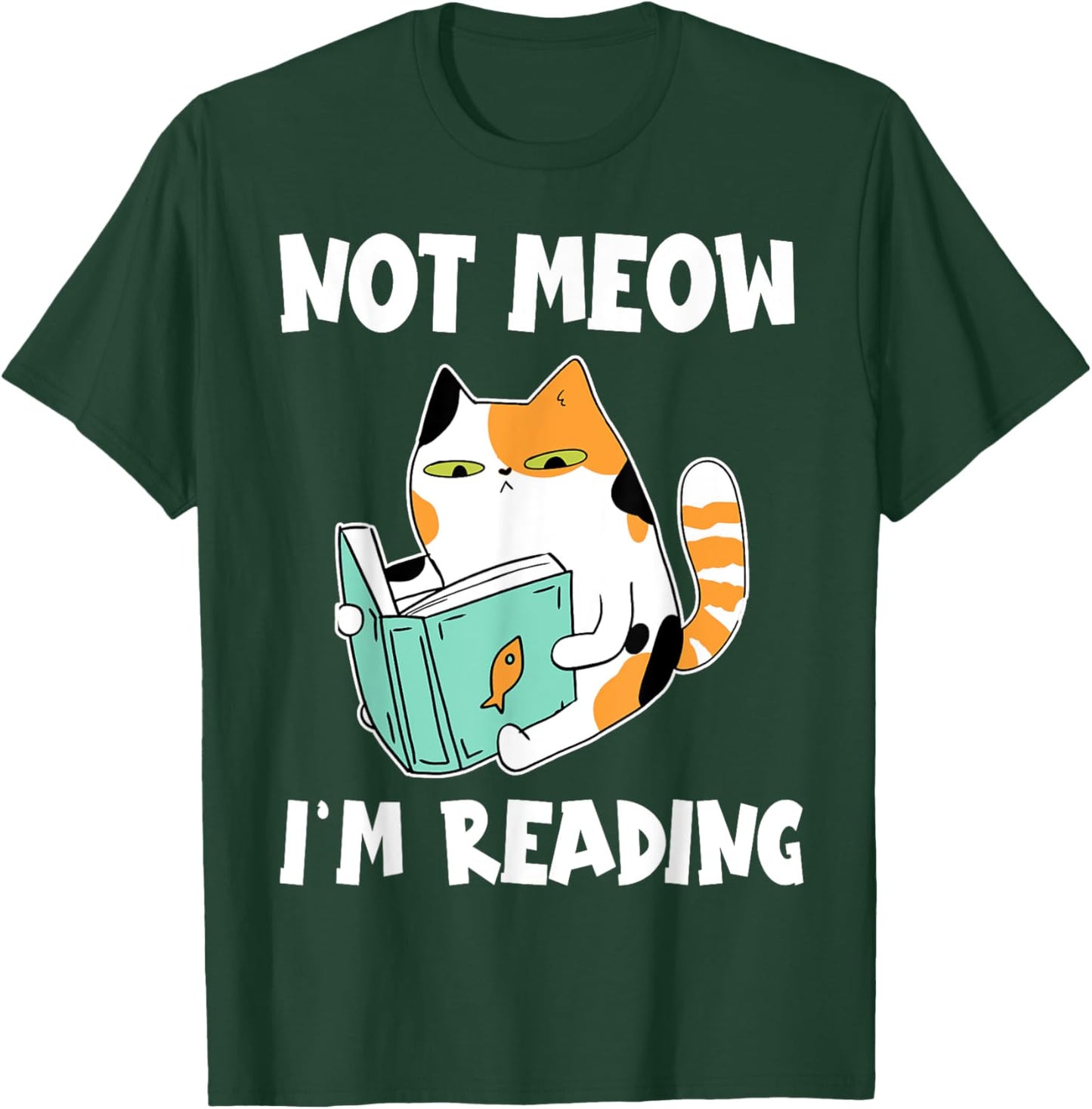 Cat Lover and Love Reading Not Meow I'm Reading Cat & Book Women Girls Kids T-Shirt - T-Shirt | Forest