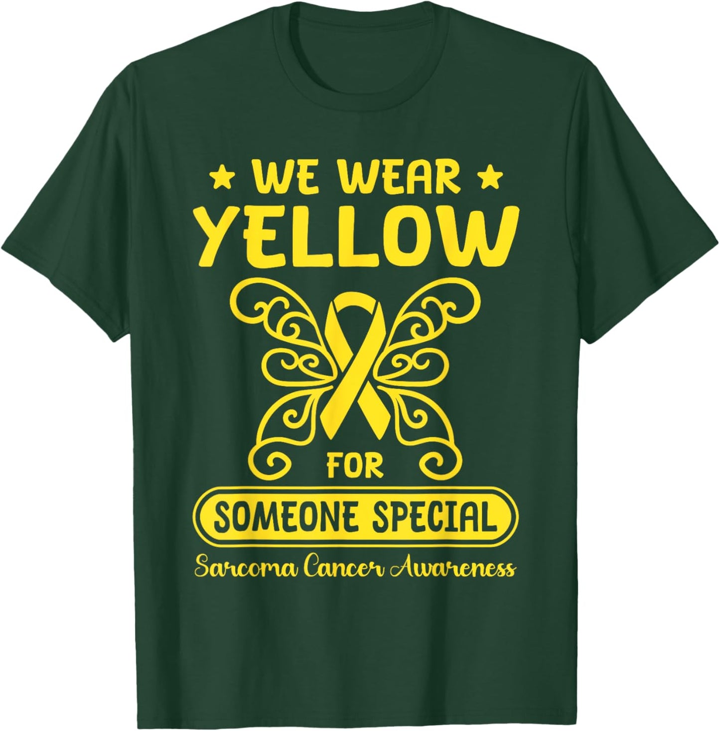 Sarcoma Cancer Awareness We Wear Yellow Someone Special T-Shirt - T-Shirt | Forest