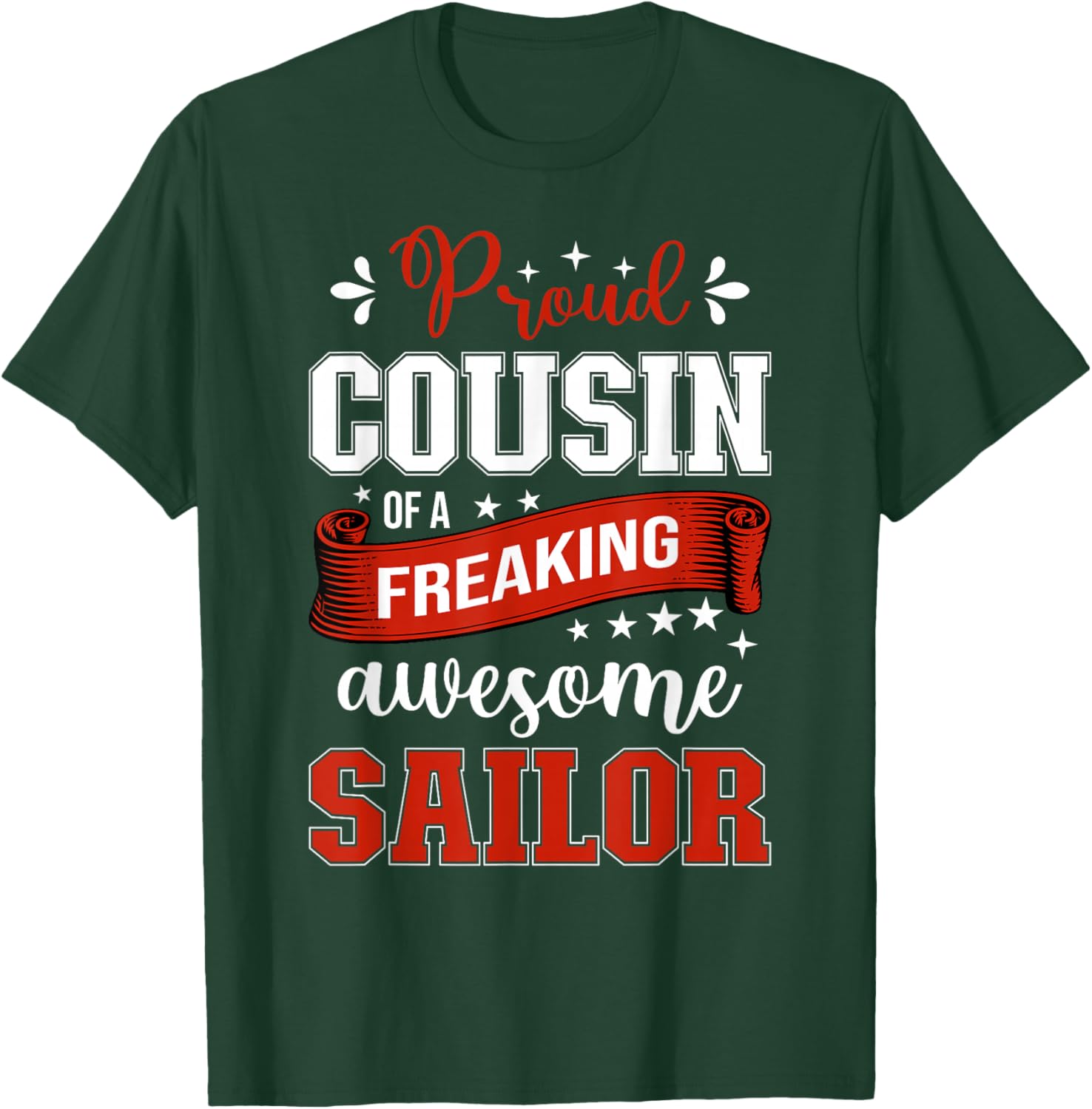 proud Cousin of a freaking awesome Sailor T-Shirt - T-Shirt | Forest