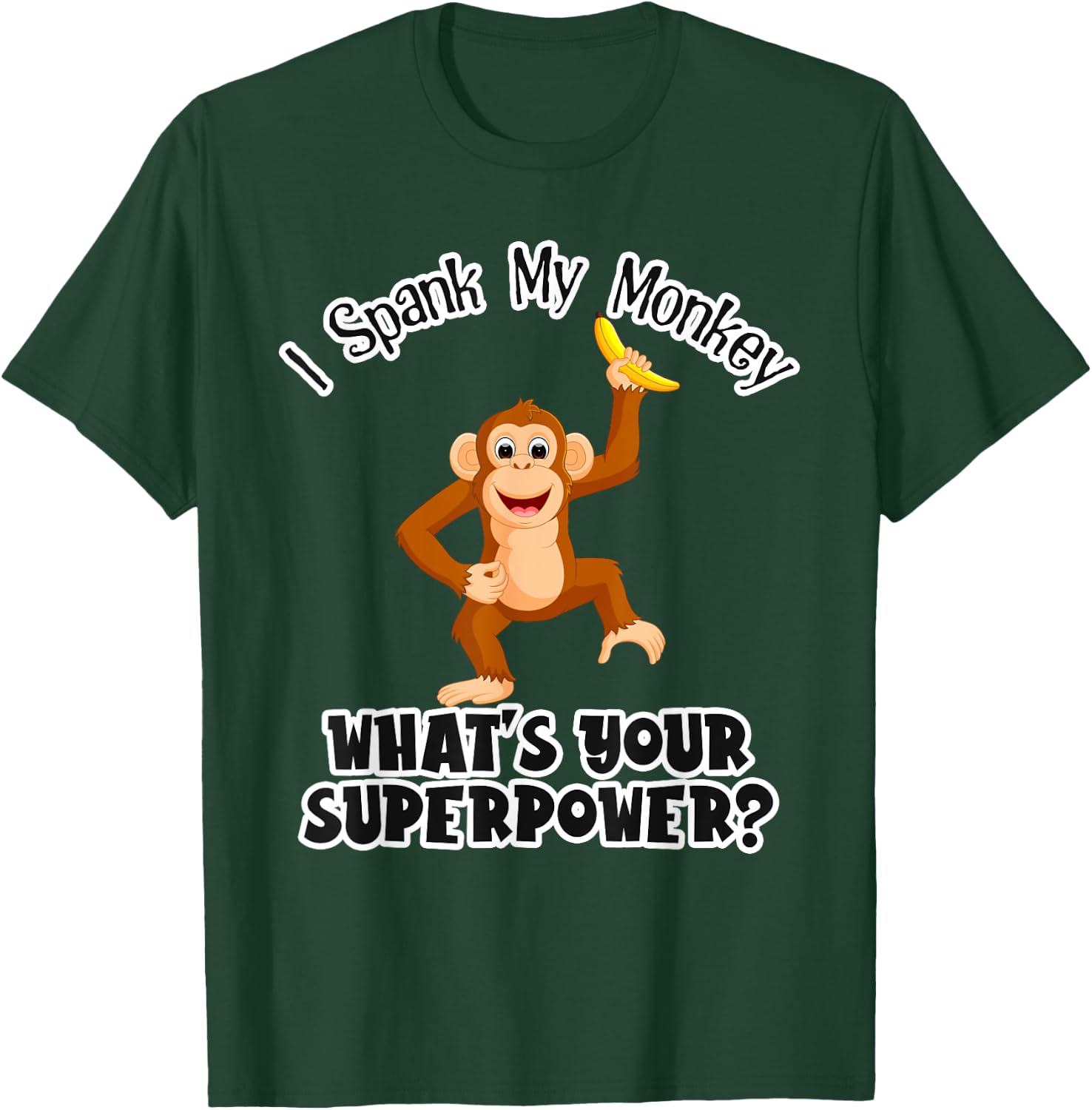 I cheat my monkey What is your super power? T-Shirt - T-Shirt | Forest