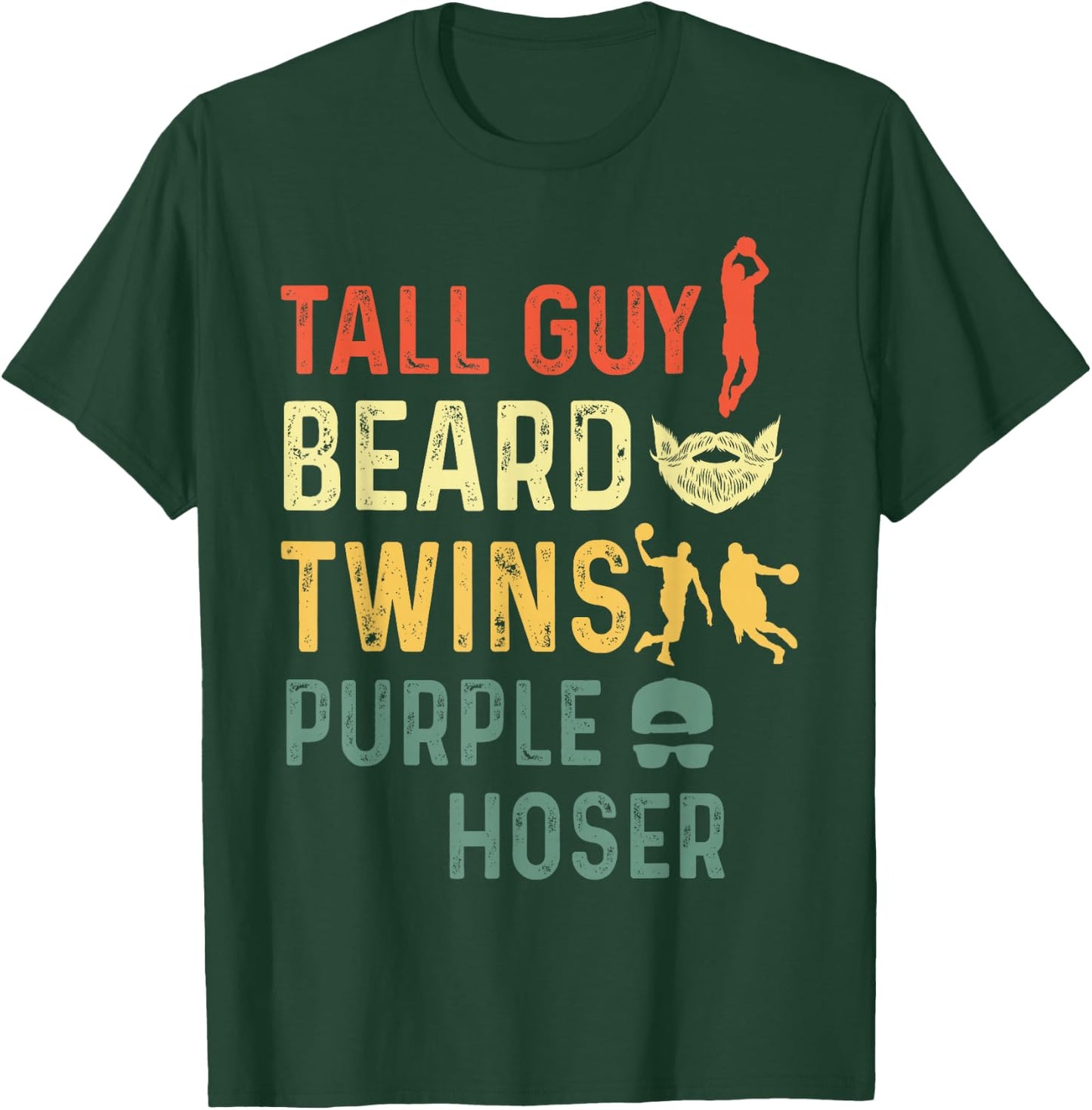 Perfect for Kids Dude-Tall Guy Beard Twins Purple Hoser T-Shirt - T-Shirt | Forest