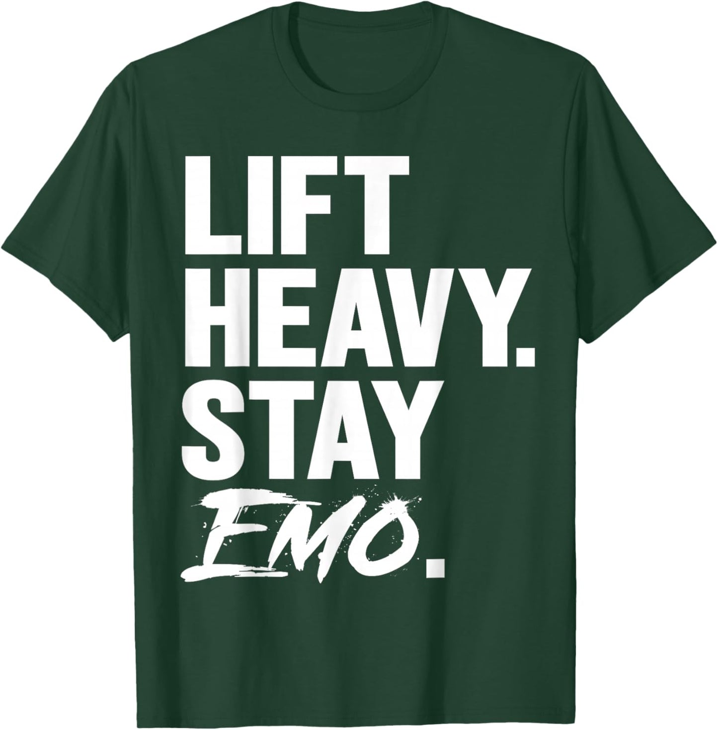 Lift Heavy Stay Emo Gym and Fitness Weightlifting Emo Lover T-Shirt - T-Shirt | Forest