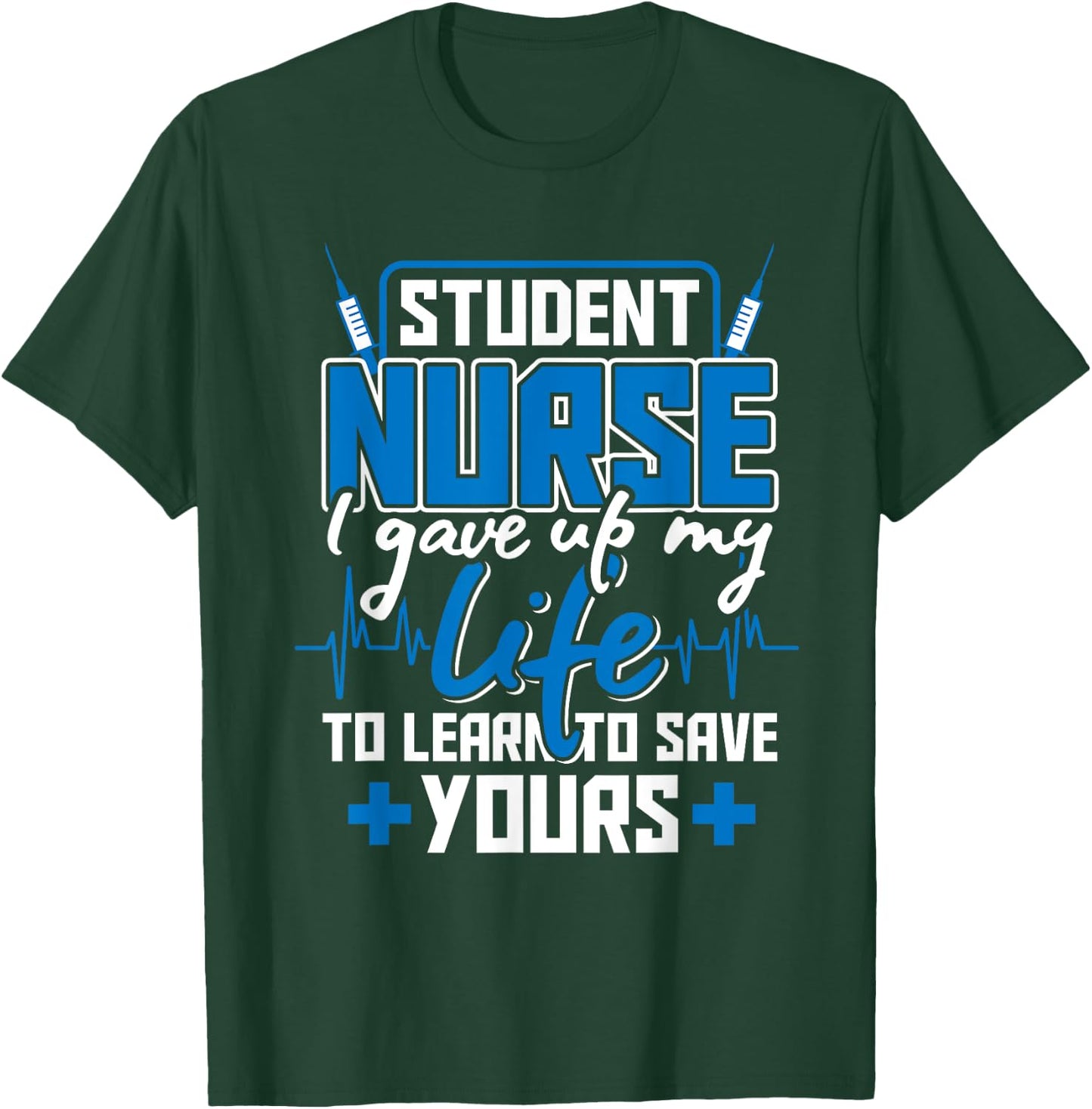 Nursing School Degree Gifts Medicine Student Nurse T-Shirt - T-Shirt | Forest