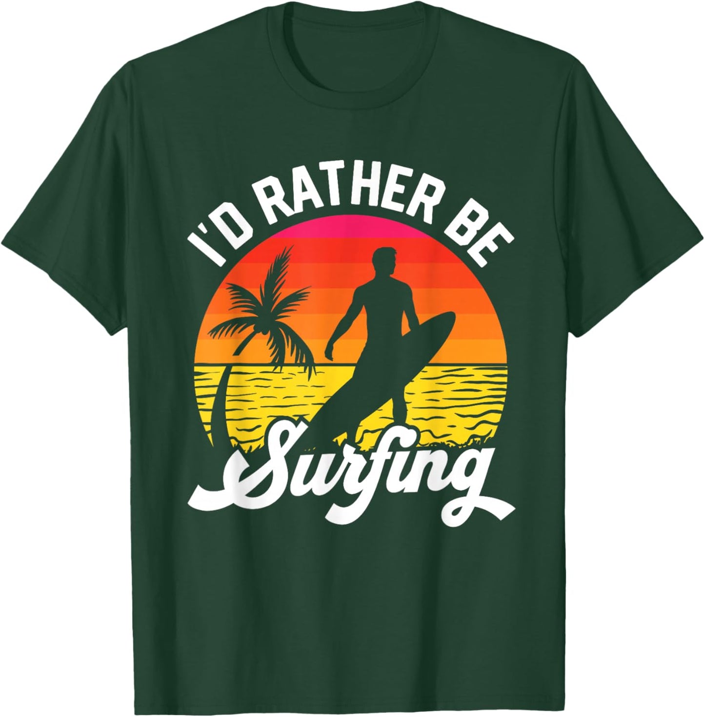 I'd Rather Be Surfing Surfboard Surfer Silhouette Retro T-Shirt - T-Shirt | Forest