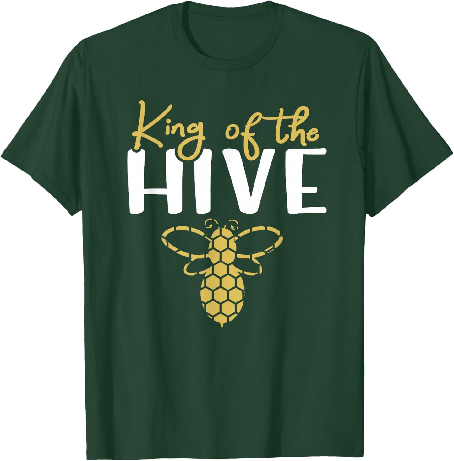 King Bee - King of the Hive T-Shirt - T-Shirt | Forest