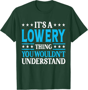 It's A Lowery Thing Surname Funny Family Last Name Lowery T-Shirt - T-Shirt | Forest