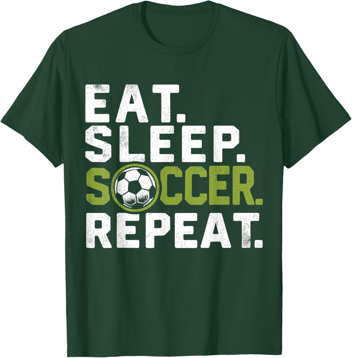 Eat Sleep Soccer Repeat Funny Soccer T-Shirt - T-Shirt | Forest