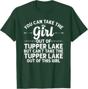 Girl Out Of TUPPER LAKE NY NEW YORK Gift Funny Home Roots T-Shirt - T-Shirt | Forest
